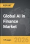 AI in Finance - Global Strategic Business Report - Product Thumbnail Image