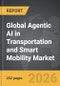 Agentic AI in Transportation and Smart Mobility - Global Strategic Business Report - Product Thumbnail Image