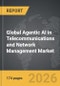 Agentic AI in Telecommunications and Network Management - Global Strategic Business Report - Product Image