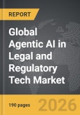 Agentic AI in Legal and Regulatory Tech - Global Strategic Business Report- Product Image