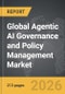 Agentic AI Governance and Policy Management - Global Strategic Business Report - Product Image