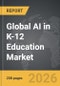 AI in K-12 Education - Global Strategic Business Report - Product Thumbnail Image