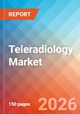 Teleradiology - Market Insights, Competitive Landscape, and Market Forecast - 2034- Product Image