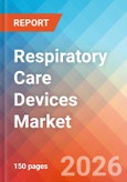 Respiratory Care Devices - Market Insights, Competitive Landscape, and Market Forecast - 2034- Product Image