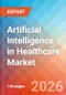 Artificial Intelligence (AI) in Healthcare - Market Insights, Competitive Landscape, and Market Forecast - 2034 - Product Thumbnail Image