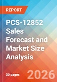 PCS-12852 Sales Forecast and Market Size Analysis - 2034- Product Image
