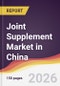 Joint Supplement Market in China - Product Image