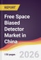 Free Space Biased Detector Market in China - Product Image