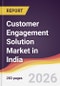 Customer Engagement Solution Market in India - Product Image