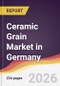 Ceramic Grain Market in Germany - Product Image