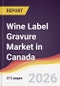 Wine Label Gravure Market in Canada - Product Thumbnail Image
