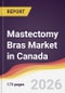 Mastectomy Bras Market in Canada - Product Thumbnail Image
