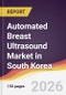 Automated Breast Ultrasound Market in South Korea - Product Thumbnail Image