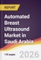 Automated Breast Ultrasound Market in Saudi Arabia - Product Thumbnail Image