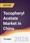 Tocopheryl Acetate Market in China - Product Thumbnail Image