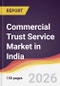 Commercial Trust Service Market in India - Product Thumbnail Image