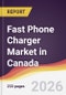 Fast Phone Charger Market in Canada - Product Image
