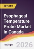 Esophageal Temperature Probe Market in Canada- Product Image
