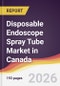 Disposable Endoscope Spray Tube Market in Canada - Product Image