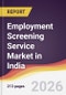 Employment Screening Service Market in India - Product Image