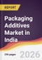 Packaging Additives Market in India - Product Thumbnail Image