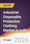 Industrial Disposable Protective Clothing Market in India - Product Image