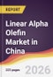 Linear Alpha Olefin Market in China - Product Thumbnail Image