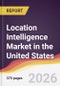 Location Intelligence Market in the United States - Product Image