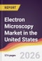 Electron Microscopy Market in the United States - Product Image