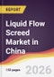 Liquid Flow Screed Market in China - Product Image