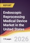 Endoscopic Reprocessing Medical Device Market in the United States - Product Thumbnail Image