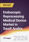 Endoscopic Reprocessing Medical Device Market in Saudi Arabia - Product Thumbnail Image