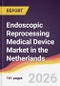 Endoscopic Reprocessing Medical Device Market in the Netherlands - Product Image