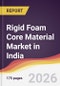 Rigid Foam Core Material Market in India - Product Image