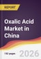 Oxalic Acid Market in China - Product Thumbnail Image