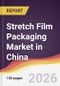 Stretch Film Packaging Market in China - Product Thumbnail Image