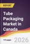 Tube Packaging Market in Canada - Product Thumbnail Image