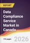 Data Compliance Service Market in Canada - Product Thumbnail Image