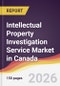 Intellectual Property Investigation Service Market in Canada - Product Thumbnail Image