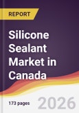 Silicone Sealant Market in Canada- Product Image