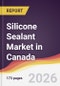 Silicone Sealant Market in Canada - Product Thumbnail Image