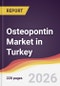 Osteopontin Market in Turkey - Product Image