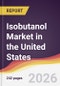 Isobutanol Market in the United States - Product Thumbnail Image