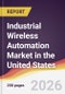 Industrial Wireless Automation Market in the United States - Product Thumbnail Image