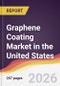 Graphene Coating Market in the United States - Product Thumbnail Image