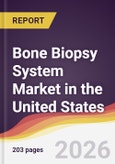Bone Biopsy System Market in the United States- Product Image