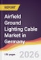 Airfield Ground Lighting Cable Market in Germany - Product Image