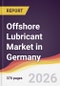 Offshore Lubricant Market in Germany - Product Image