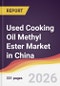 Used Cooking Oil Methyl Ester Market in China - Product Thumbnail Image