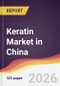 Keratin Market in China - Product Image